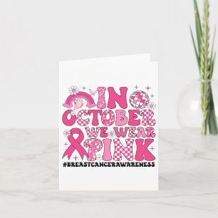 In October We Wear Pink Ribbon Breast Cancer Aware Card