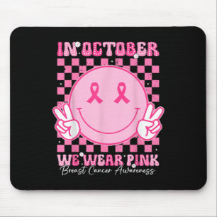 In October We Wear Pink Ribbon Breast Cancer Aware Mouse Pad