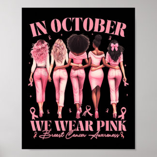 In October We Wear Pink Ribbon Breast Cancer Aware Poster