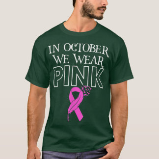 In October We Wear Pink Ribbon Breast Cancer Aware T-Shirt