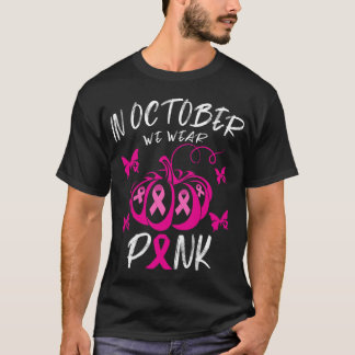 In October We Wear Pink Ribbon Butterfly Breast Ca T-Shirt