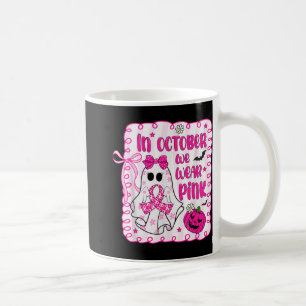 In October We Wear Pink Ribbon Ghost Breast Cancer Coffee Mug