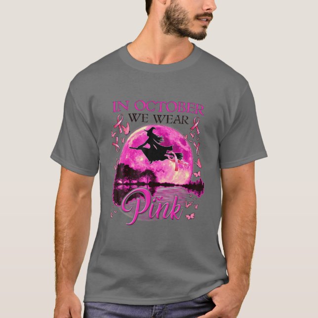 In October We Wear Pink Ribbon Witch Halloween Bre T-Shirt (Front)