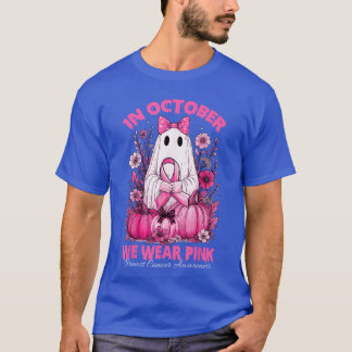 in October We Wear Pink Shirt Ghost Breast Cancer 