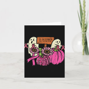 In October We Wear Pink Shirt Ghost Breast Cancer Card
