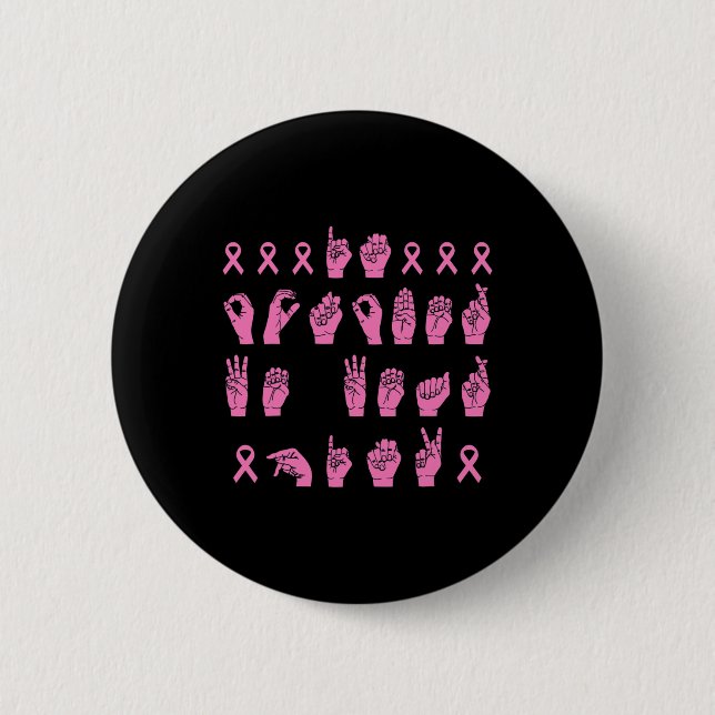 In October We Wear Pink Sign Language Breast Cance 6 Cm Round Badge (Front)