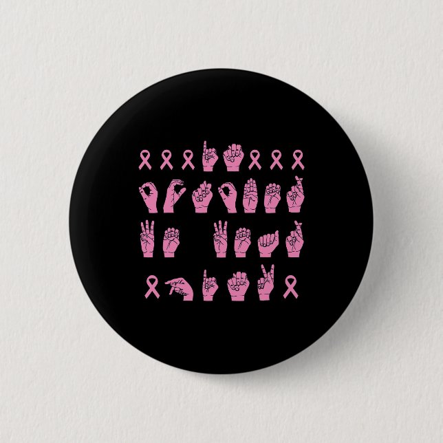 In October We Wear Pink Sign Language Breast Cance 6 Cm Round Badge (Front)