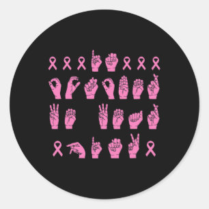 In October We Wear Pink Sign Language Breast Cance Classic Round Sticker