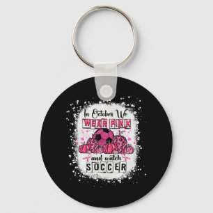 In October we wear pink Soccer Breast Cancer Aware Key Ring