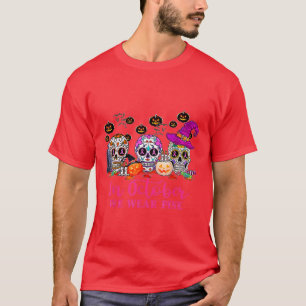 In October We Wear Pink Sugar Skull Breast Cancer T-Shirt