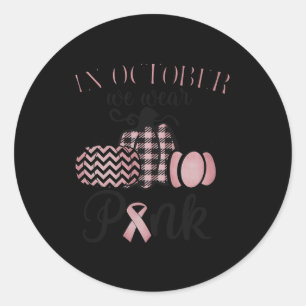 In October We Wear Pink Thanksgiving Breast Cancer Classic Round Sticker