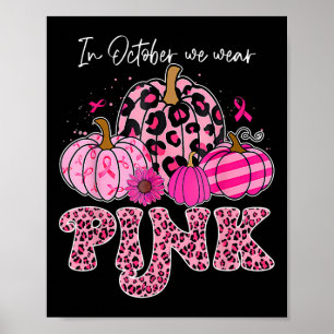 In October We Wear Pink Thanksgiving Breast Cancer Poster