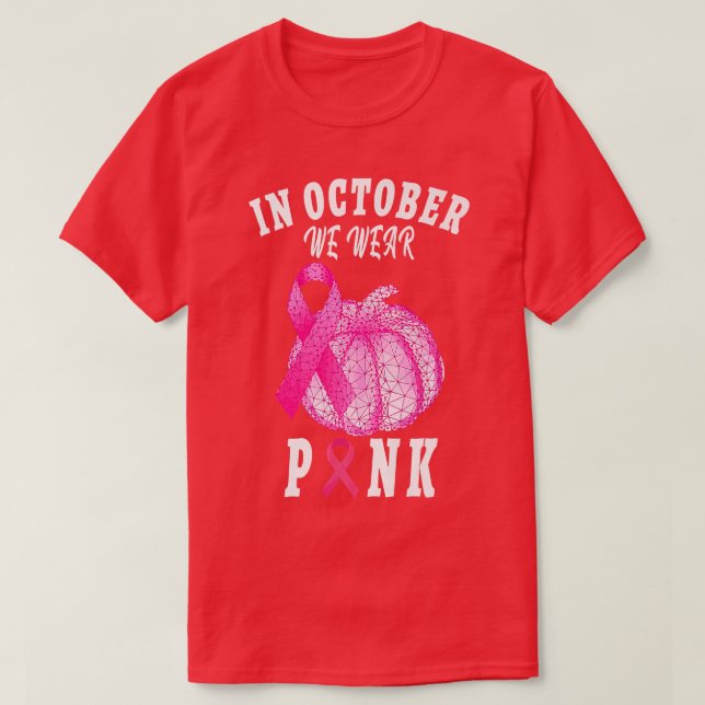 In October We Wear Pink Thanksgiving Breast Cancer T-Shirt (Design Front)
