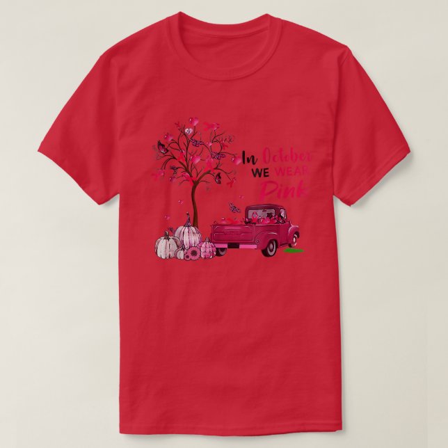 In October We Wear Pink Truck Pumpkin Autumn Breas T-Shirt (Design Front)
