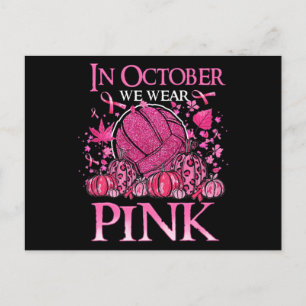 In October We Wear Pink Volleyball Breast Cancer A Postcard