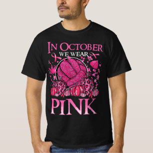 In October We Wear Pink Volleyball Breast Cancer A T-Shirt