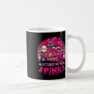 In October We Wear Pink Witch Cat Breast Cancer Aw Coffee Mug
