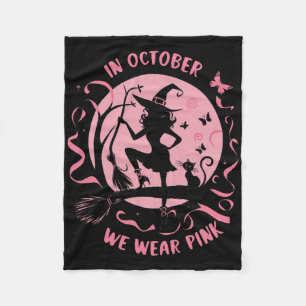 In October We Wear Pink Witch Halloween Breast Can Fleece Blanket