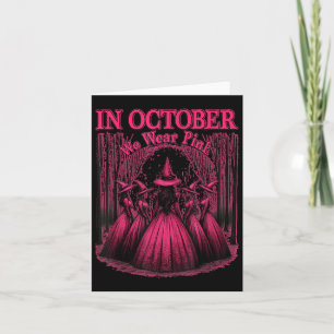 In October We Wear Pink Witch Squad – Breast Cance Card
