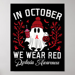 In October We Wear Red Ghost Teacher Dyslexia Awar Poster