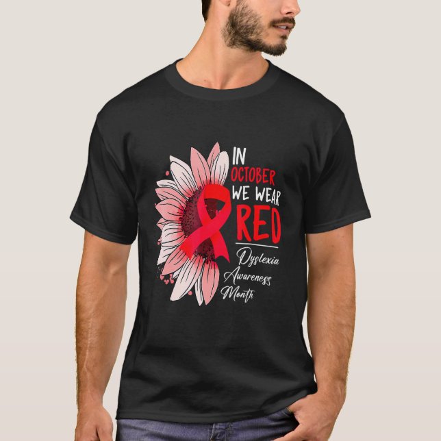 In October We Wear Red Sunflower Dyslexia Awarenes T-Shirt (Front)