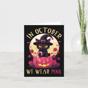 In October We Were Pink Halloween Cat Breast Cance Card