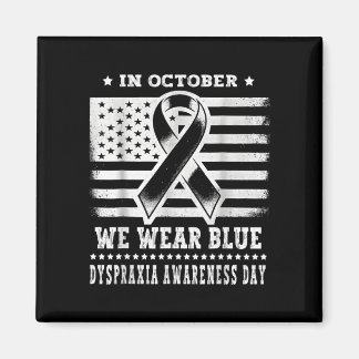 In october wear blue for dyspraxia awareness magnet