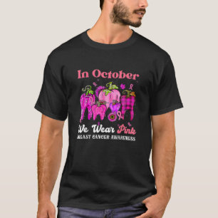 In October Wear Pink Breast Cancer Awareness Denti T-Shirt