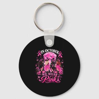 In october wear pink witch breast cancer halloween key ring