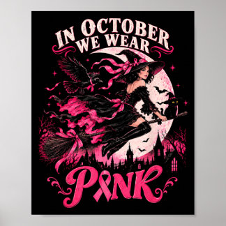 In october wear pink witch breast cancer halloween poster