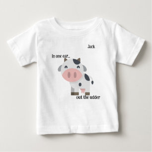 "In one ear..." Cow Pun Customisable  Baby T-Shirt