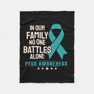In Our Family Nobody Battles Alone - Ptsd Awarenes Fleece Blanket