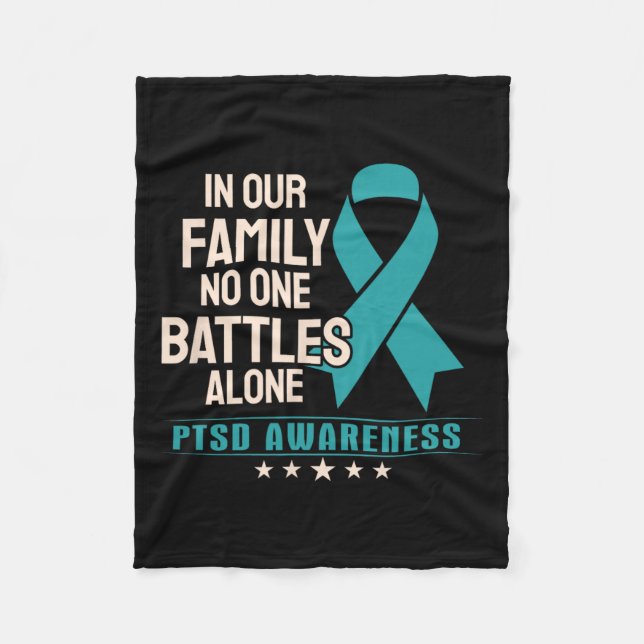In Our Family Nobody Battles Alone - Ptsd Awarenes Fleece Blanket (Front)