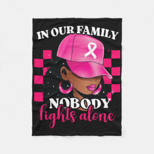 In Our Family Nobody Fights Alone Breast Cancer Aw Fleece Blanket