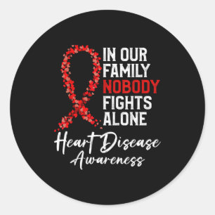 In Our Family Nobody Fights Alone Heart Disease Aw Classic Round Sticker