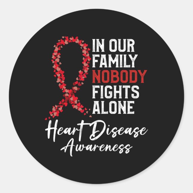 In Our Family Nobody Fights Alone Heart Disease Aw Classic Round Sticker (Front)