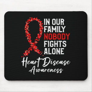 In Our Family Nobody Fights Alone Heart Disease Aw Mouse Pad