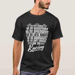 In Our Family We Do Horsepower We Do Speedways Kar T-Shirt