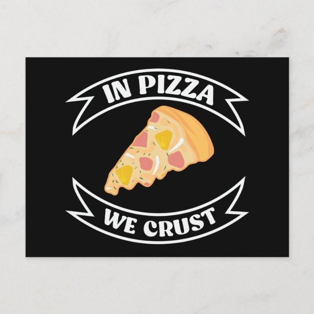 In Pizza We Crust Funny Postcard (Front)