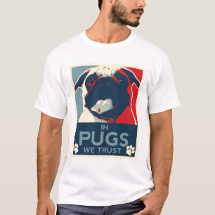 In Pugs We Trust T Shirt