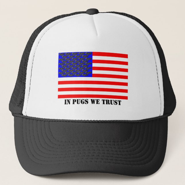 In Pugs We Trust Trucker Hat (Front)