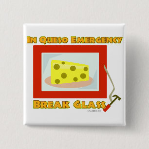 In Queso Emergency Break Glass 15 Cm Square Badge