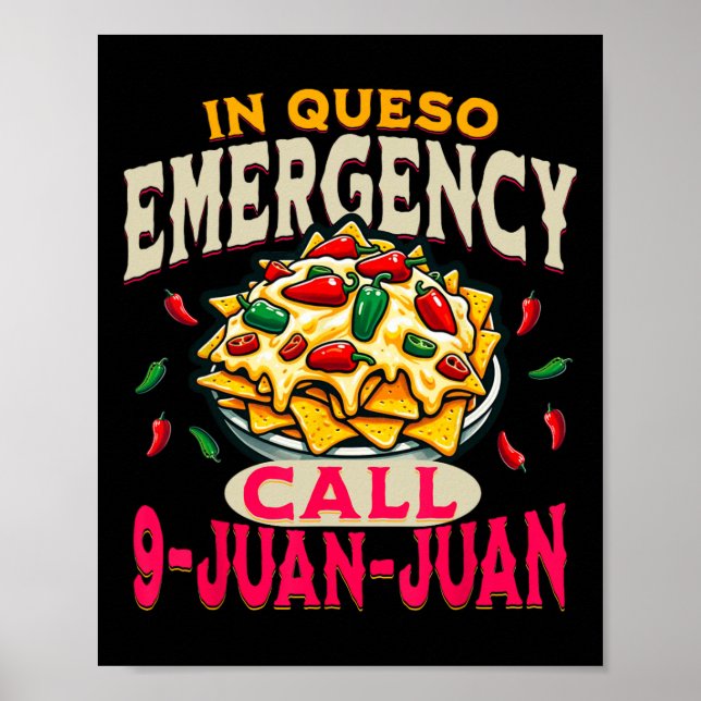 In Queso Emergency Cinco De Mayo Call 9 Juan Funny Poster (Front)