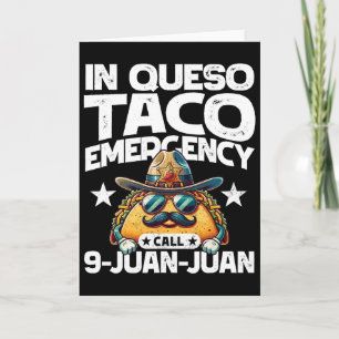 In Queso Taco Emergency Call 9 Juan Juan! Fun Cinc Card
