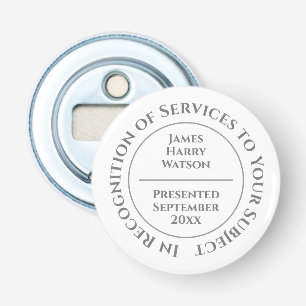 In Recognition of Services to Something Bottle Opener