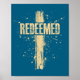 In Redeemed Jesus Cross Nails Faith Poster