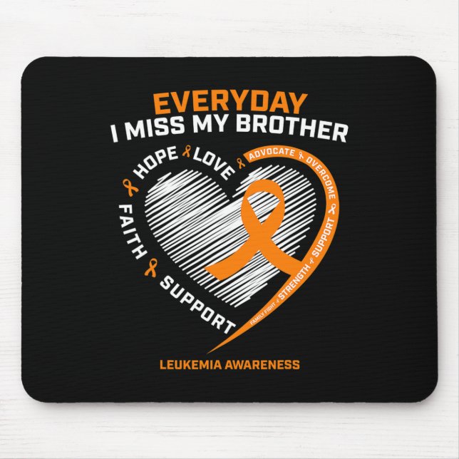 In Remembrance Loving Memory Of Brother Leukaemia  Mouse Pad (Front)