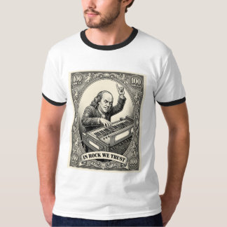 In Rock We Trust 100 Rocks Franklin Keyboardist  T-Shirt