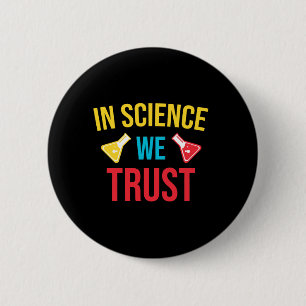 In science we trust 6 cm round badge