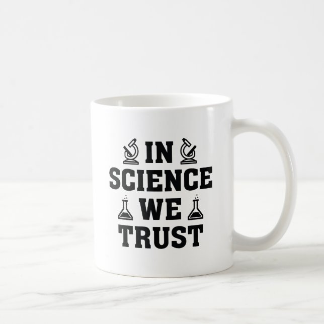 In Science We Trust Coffee Mug (Right)